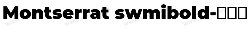 Montserrat swmibold字体转换